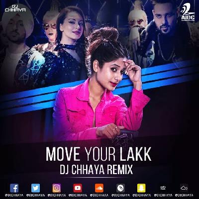 Move Your Lakk (Noor) - DJ Chhaya Remix